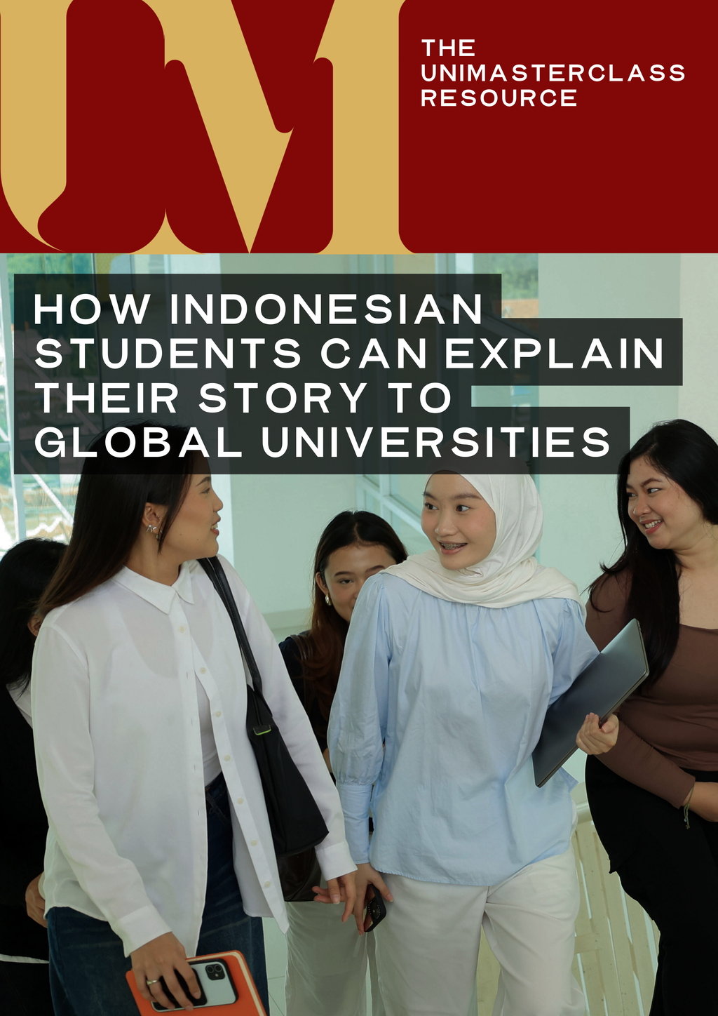 THE INDONESIAN PERSONAL STATEMENT & STORYTELLING KIT - WRITING CLEARLY AND CREDIBLY FOR GLOBAL UNIVERSITIES