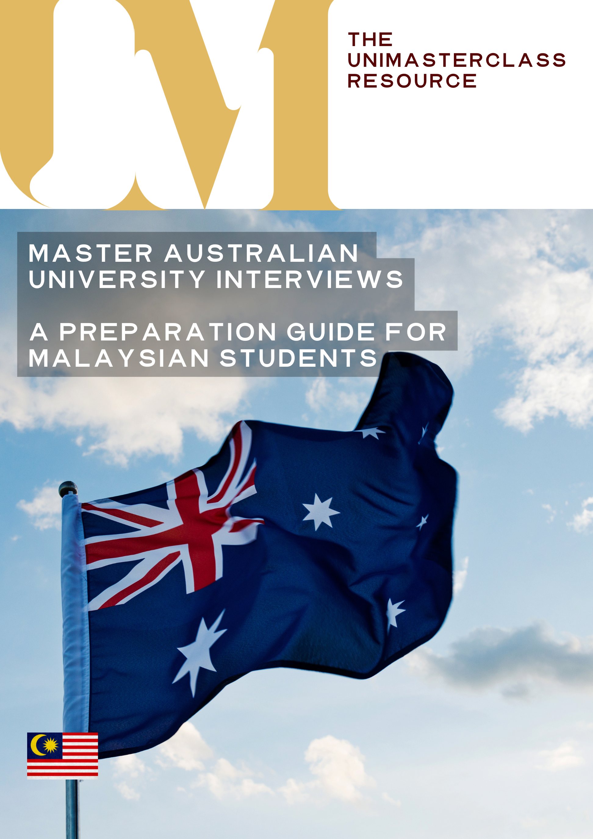 AUSTRALIAN UNIVERSITY INTERVIEWS: A PREPARATION GUIDE FOR MALAYSIAN STUDENTS